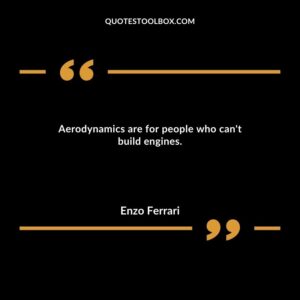 Aerodynamics are for people who can't build engines.