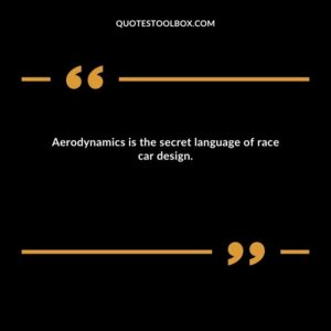 Aerodynamics is the secret language of race car design.