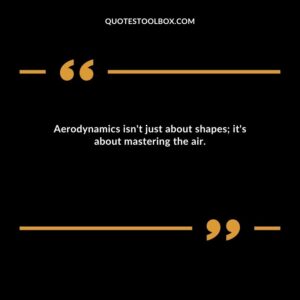 Aerodynamics isn't just about shapes; it's about mastering the air.