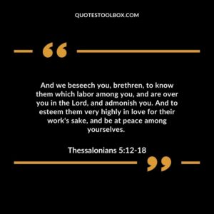 And we beseech you, brethren, to know them which labor among you, and are over you in the Lord, and admonish you.