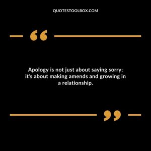 Apology is not just about saying sorry its about making amends and growing in a relationship.