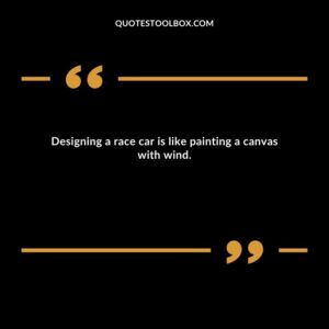 Designing a race car is like painting a canvas with wind.