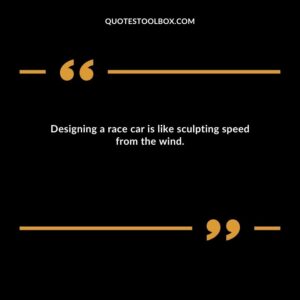 Designing a race car is like sculpting speed from the wind.