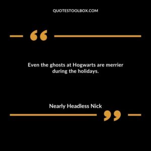 Even the ghosts at Hogwarts are merrier during the holidays.