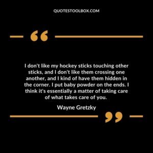 I don't like my hockey sticks touching other sticks, and I don't like them crossing one another, and I kind of have them hidden in the corner.