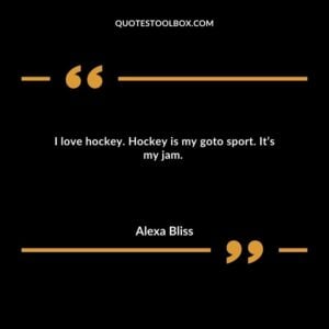 I love hockey. Hockey is my goto sport. It’s my jam.