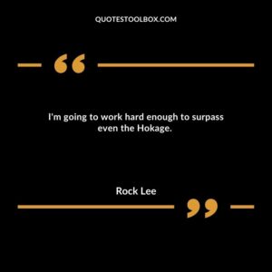I'm going to work hard enough to surpass even the Hokage.