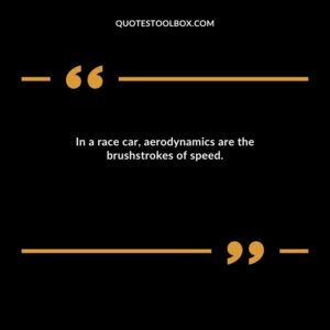 In a race car, aerodynamics are the brushstrokes of speed.