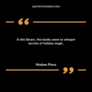 In the library, the books seem to whisper secrets of holiday magic.