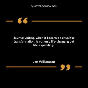 Journal writing, when it becomes a ritual for transformation, is not only life changing but life expanding.