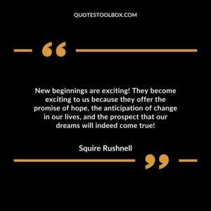 New beginnings are exciting! They become exciting to us because they offer the promise of hope