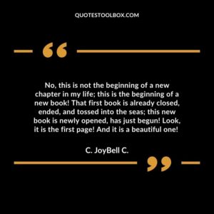 No, this is not the beginning of a new chapter in my life this is the beginning of a new book!
