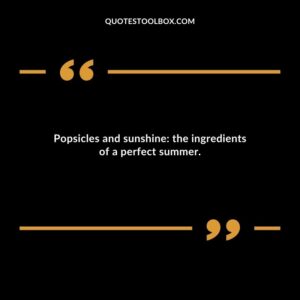 Popsicles and sunshine the ingredients of a perfect summer.
