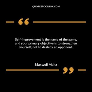 Self improvement is the name of the game, and your primary objective is to strengthen yourself, not to destroy an opponent.