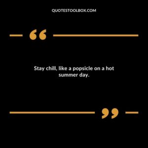 Stay chill like a popsicle on a hot summer day.