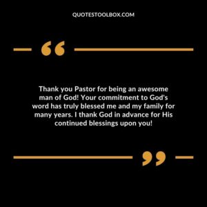 Thank you Pastor for being an awesome man of God! Your commitment to God's word has truly blessed me and my family for many years.