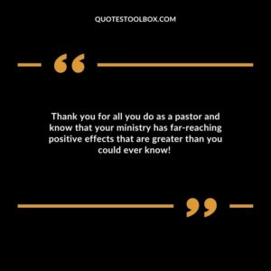 Thank you for all you do as a pastor and know that your ministry has far reaching positive effects that are greater than you could ever know!