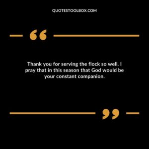 Thank you for serving the flock so well. I pray that in this season that God would be your constant companion.