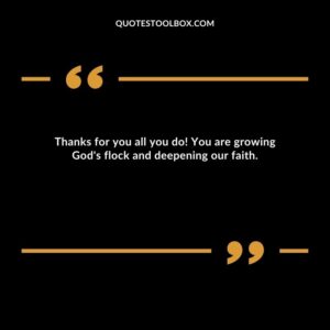 Thanks for you all you do! You are growing God's flock and deepening our faith.