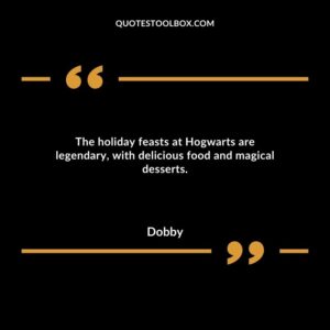 The holiday feasts at Hogwarts are legendary, with delicious food and magical desserts.