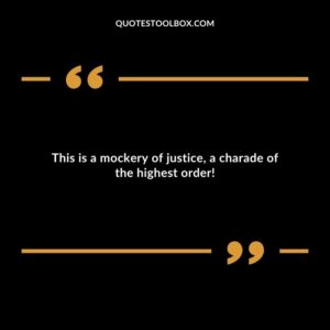 This is a mockery of justice, a charade of the highest order!