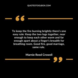 To keep the fire burning brightly there’s one easy rule: Keep the two logs together