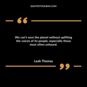We can't save the planet without uplifting the voices of its people, especially those most often unheard.