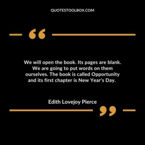 We will open the book. Its pages are blank. We are going to put words on them ourselves. The book is called Opportunity and its first chapter is New Year’s Day.