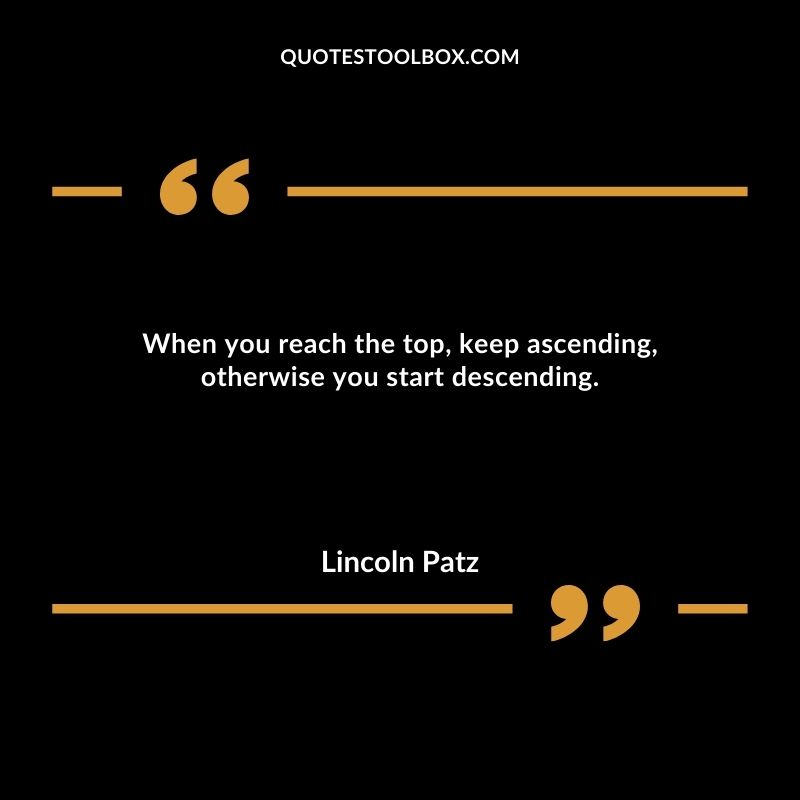 When you reach the top, keep ascending, otherwise you start descending.