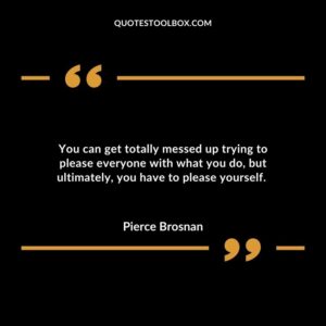 You can get totally messed up trying to please everyone with what you do but ultimately you have to please yourself.
