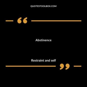 Abstinence Restraint and self