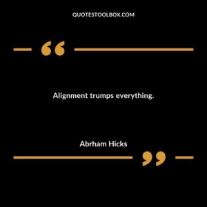 Alignment trumps everything.