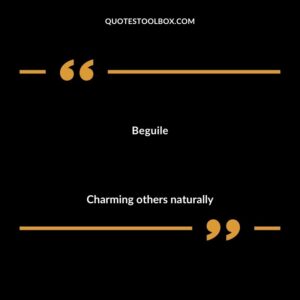 Beguile Charming others naturally