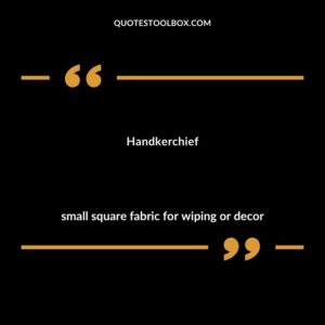 Handkerchief small square fabric for wiping or decor