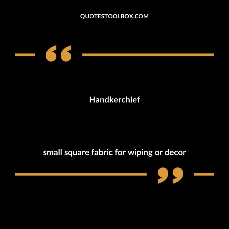 Handkerchief small square fabric for wiping or decor