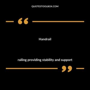 Handrail railing providing stability and support