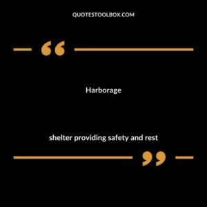 Harborage shelter providing safety and rest