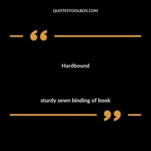 Hardbound sturdy sewn binding of book