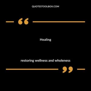 Healing restoring wellness and wholeness
