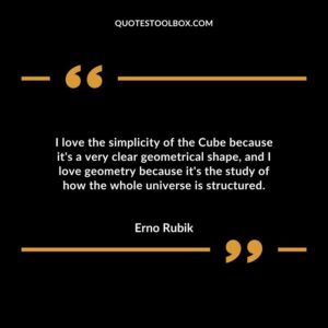 I love the simplicity of the Cube because its a very clear geometrical shape and I love geometry because its the study of how the whole universe is structured.