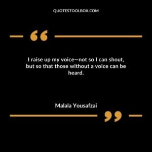I raise up my voice not so I can shoutbut so that those without a voice can be heard.