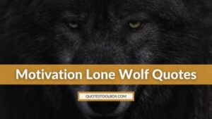 Motivation Lone Wolf Quotes