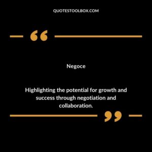 Negoce Highlighting the potential for growth and success through negotiation and collaboration.