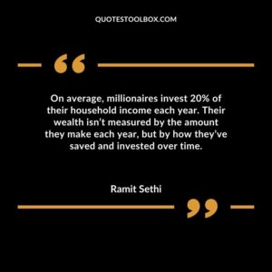 On average millionaires invest 20% of their household income each year. Their wealth isnt measured by the amount they make each year but by how theyve saved and invested over time.