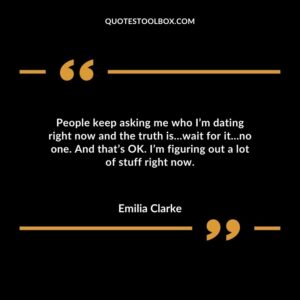 People keep asking me who Im dating right now and the truth iswait for itno one. And thats OK. Im figuring out a lot of stuff right now.