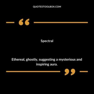 Spectral Ethereal ghostly suggesting a mysterious and inspiring aura.