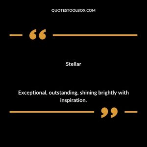 Stellar Exceptional outstanding shining brightly with inspiration.