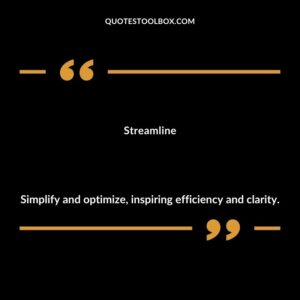 Streamline Simplify and optimize inspiring efficiency and clarity.