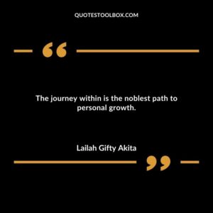 The journey within is the noblest path to personal growth.