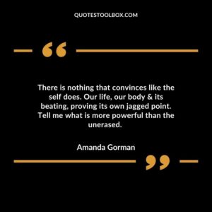 There is nothing that convinces like the self does. Our life our body its beating proving its own jagged point. Tell me what is more powerful than the unerased.